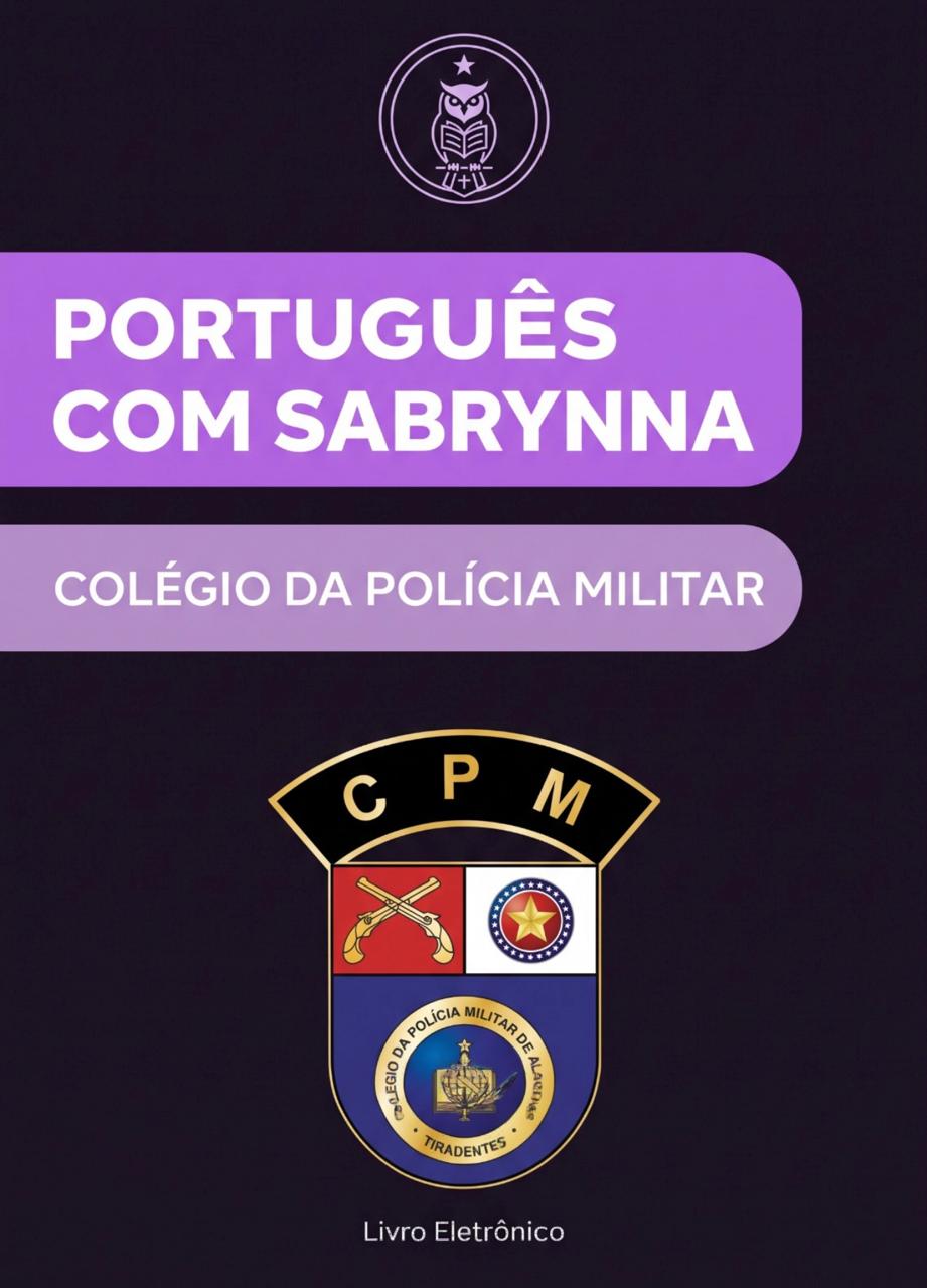 100 QUESTÕES PARA O COLÉGIO DA POLÍCIA MILITAR - CPM